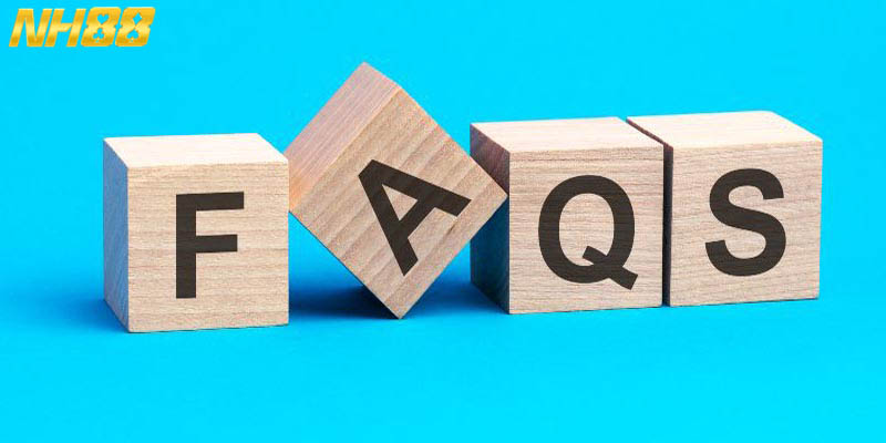 Góc giải đáp câu hỏi phổ biến của khách hàng về NH88